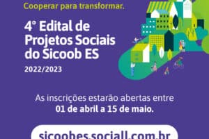 Abertas as inscrições para o 4º Edital de Projetos Sociais do Sicoob ES