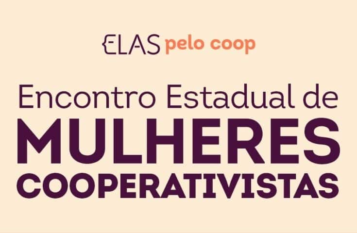 Encontro Estadual das Mulheres Cooperativistas será em setembro