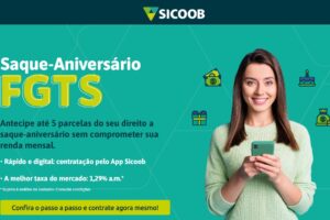 Saque-Aniversário FGTS no Sicoob ES transforma sonhos em realidade