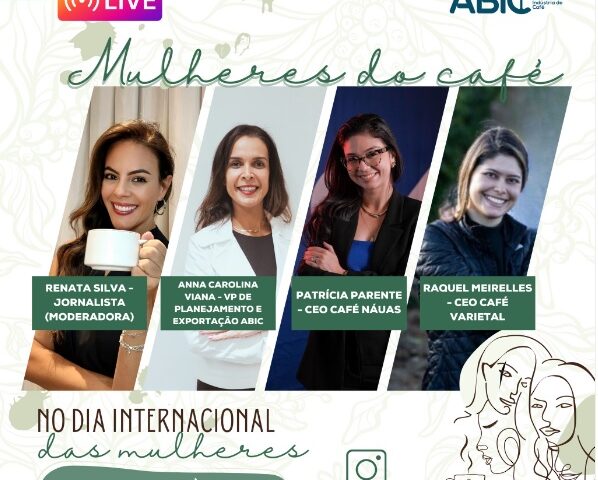 Abic realiza live para lançar Comitê Abic Mulheres do Café