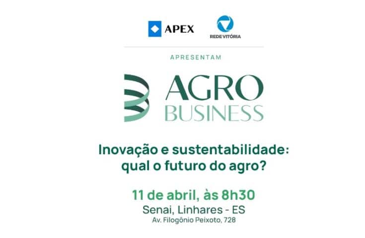 Encontro Agro Business debate sustentabilidades e inovações no campo