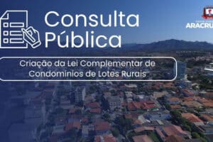 Aracruz abre consulta pública sobre condomínios de lotes rurais