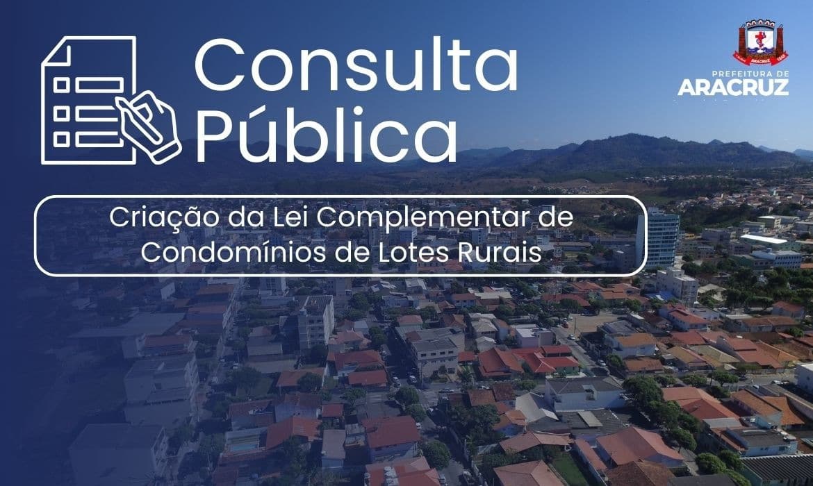Aracruz abre consulta pública sobre condomínios de lotes rurais