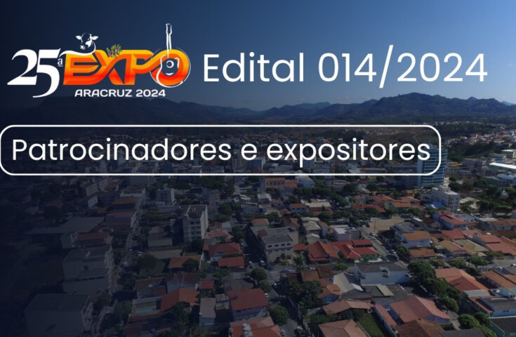 Prorrogadas inscrições para expositores para 25ª Expo Aracruz