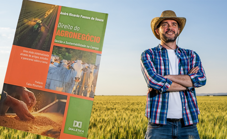 Livro explora o Direito do Agronegócio e a Sustentabilidade no Campo