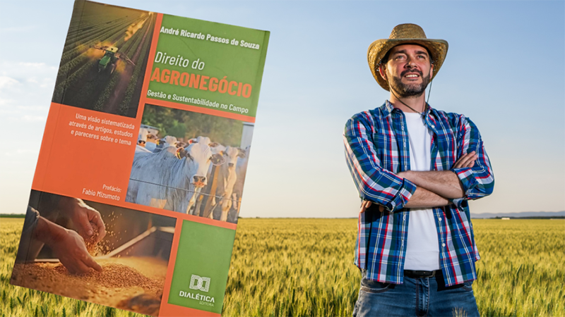 Livro explora o Direito do Agronegócio e a Sustentabilidade no Campo